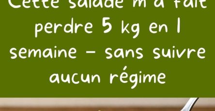Cette salade m’a fait perdre 5 kg en 1 semaine – sans suivre aucun régime